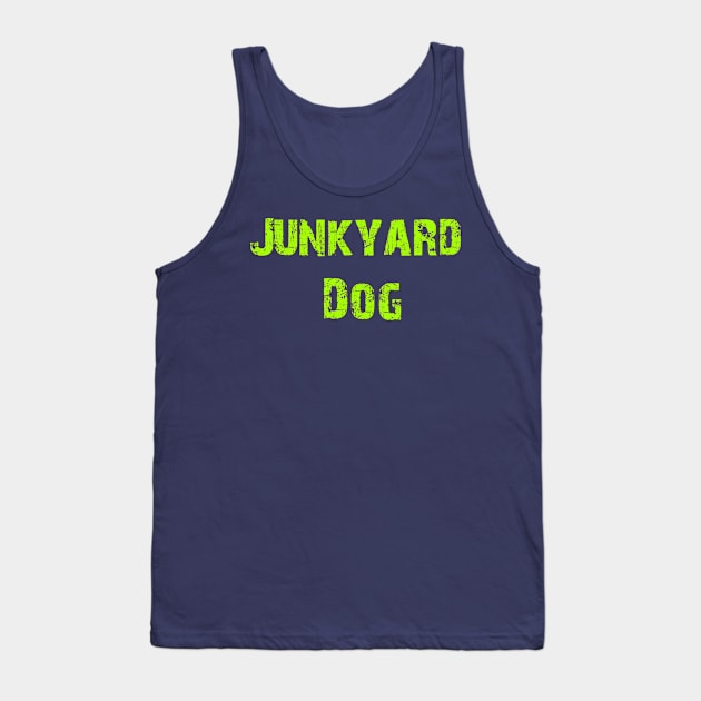 Junkyard Dog 2 Tank Top by Erena Samohai